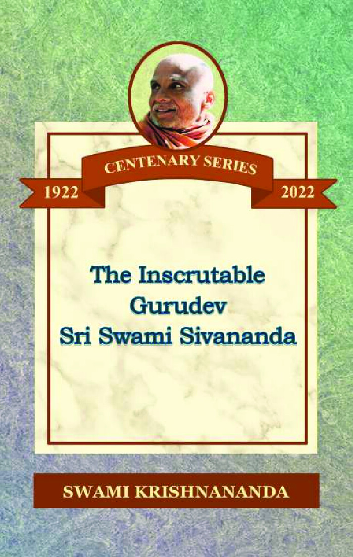 THE.INSCRUTABLE.GURUDEV SRI SWAMI SIVANANDA