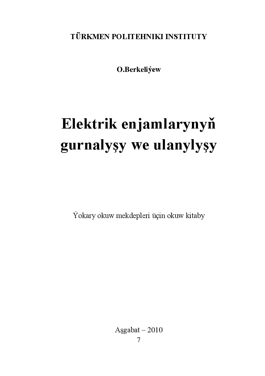 ELEKTRIK ENJAMLARYNYŇ GURNALYŞY WE ULANYLYŞY