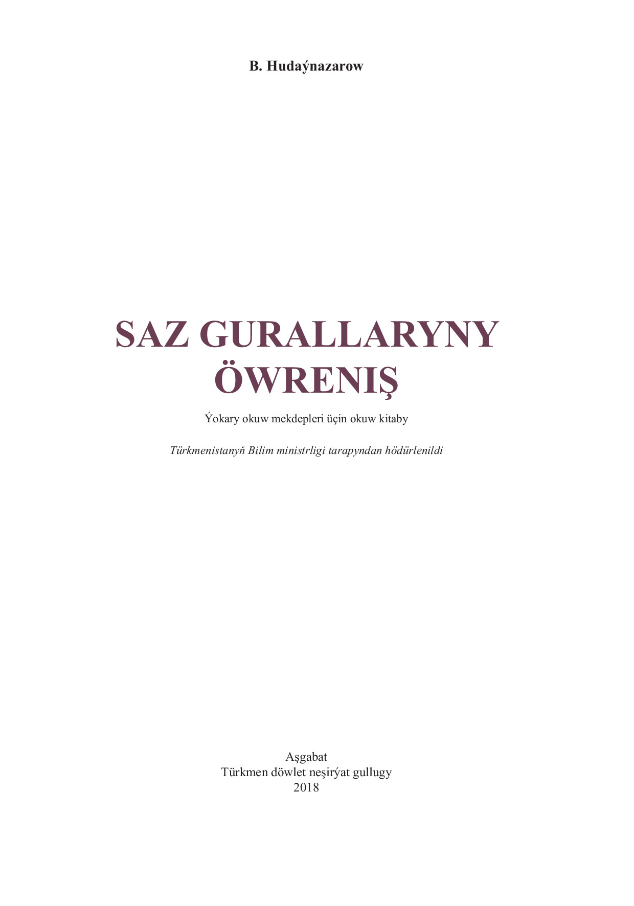 SAZ GURALLARYNY ÖWRENIŞ