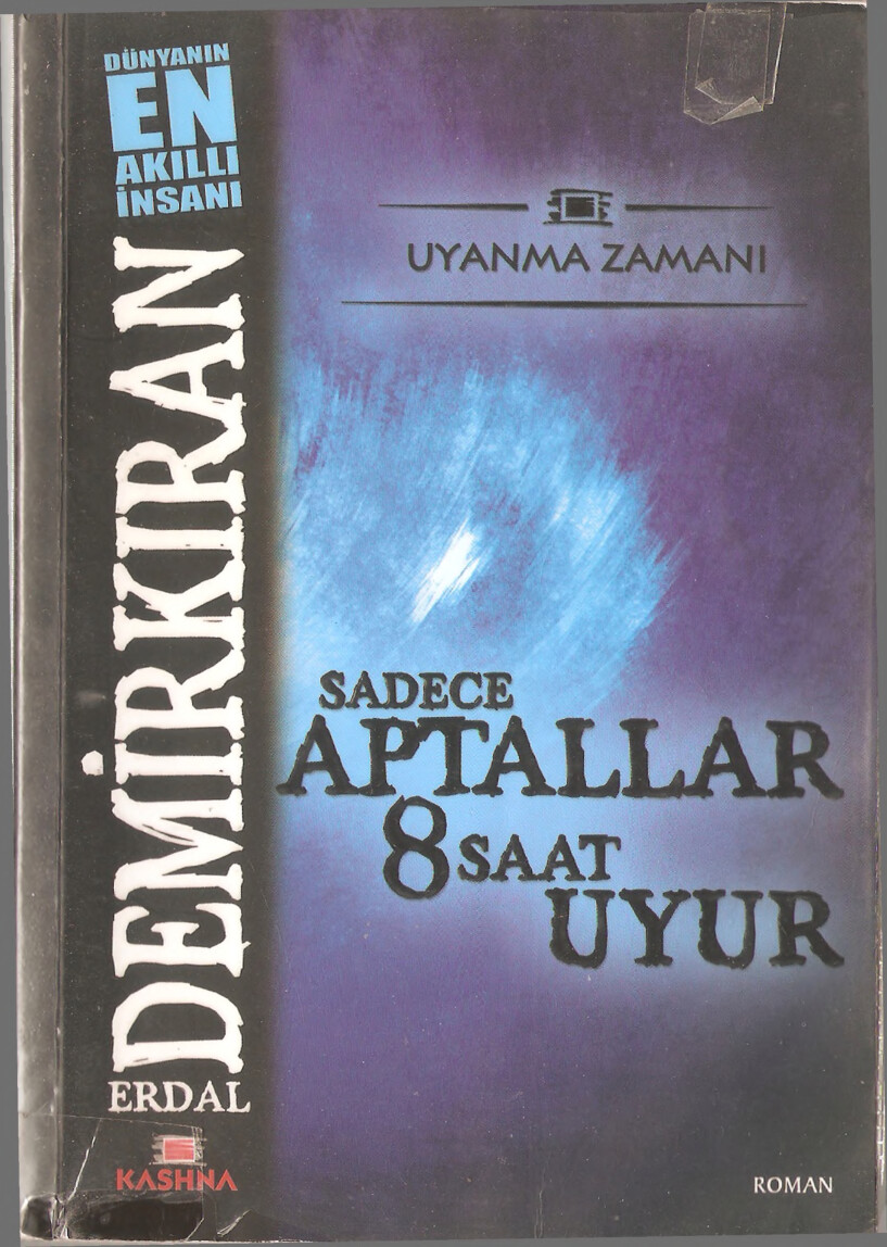 ERDAL DEMIRKIRAN — SADECE APTALLAR 8 SAAT UYUR