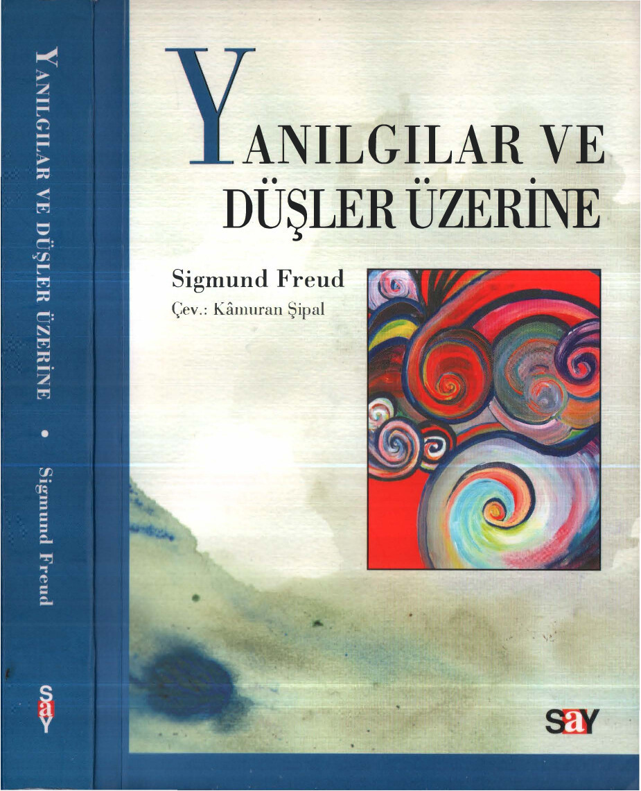 SIGMUND FREUD YANILGILAR VE DÜŞLER ÜZERINE