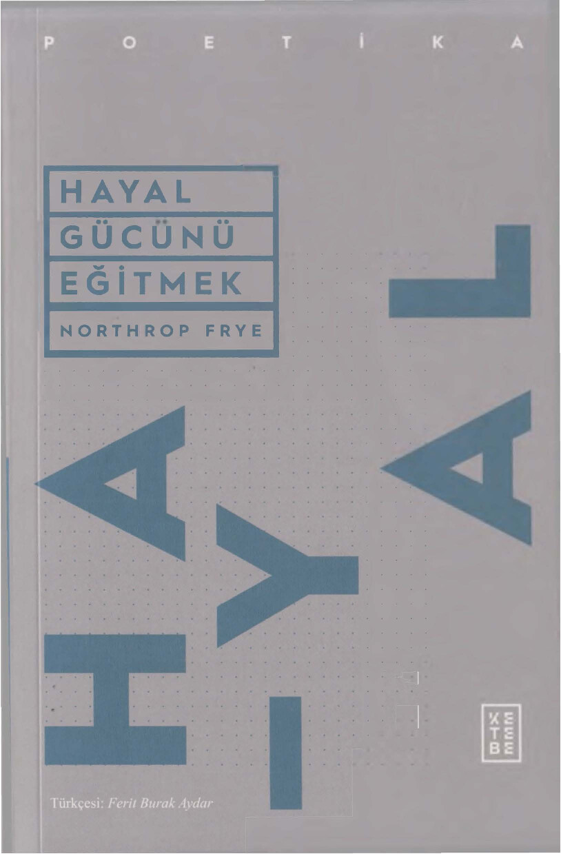HAYAL GÜCÜNÜ EĞİTMEK NORTHROP FRYE
