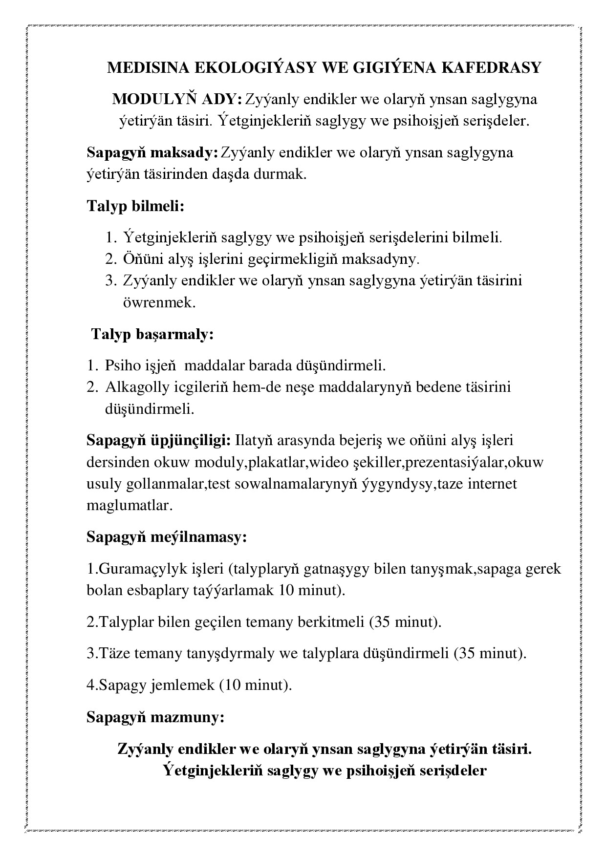 ZYÝANLY ENDIKLER WE OLARYŇ YNSAN SAGLYGYNA ÝETIRÝÄN TÄSIRI.