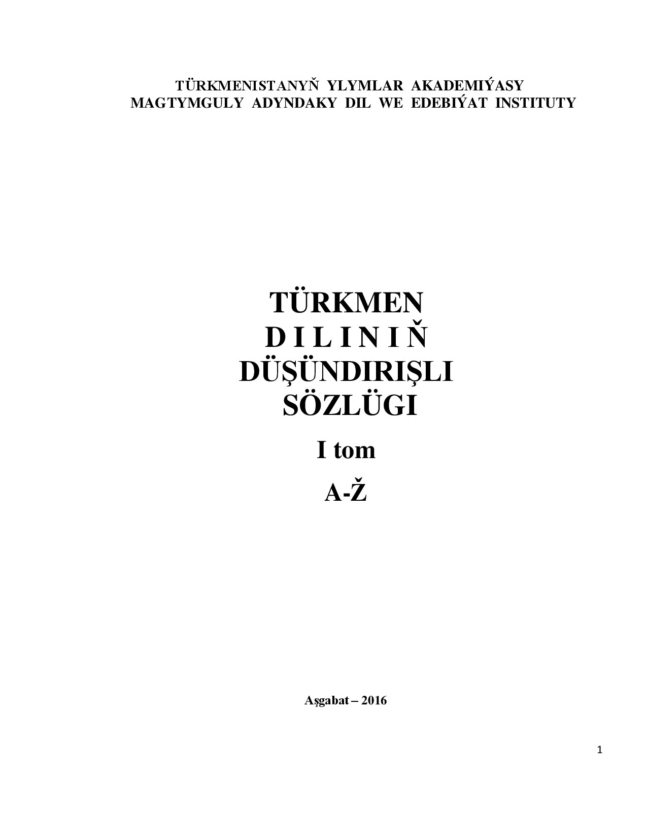 TüRkmen Diliniň DüşüNdirişLi SöZlüGi I (A ž)