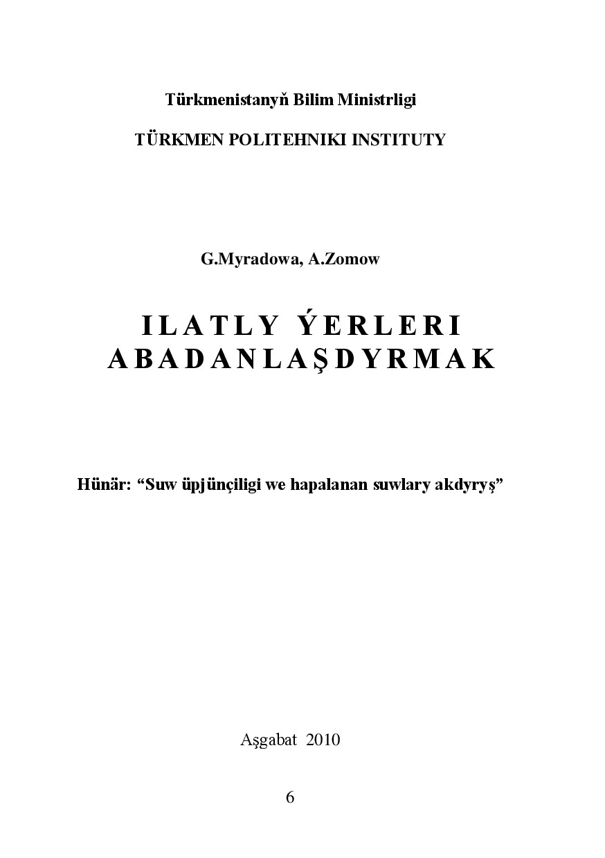 ILATLY ÝERLERI ABADANLAŞDYRMAK