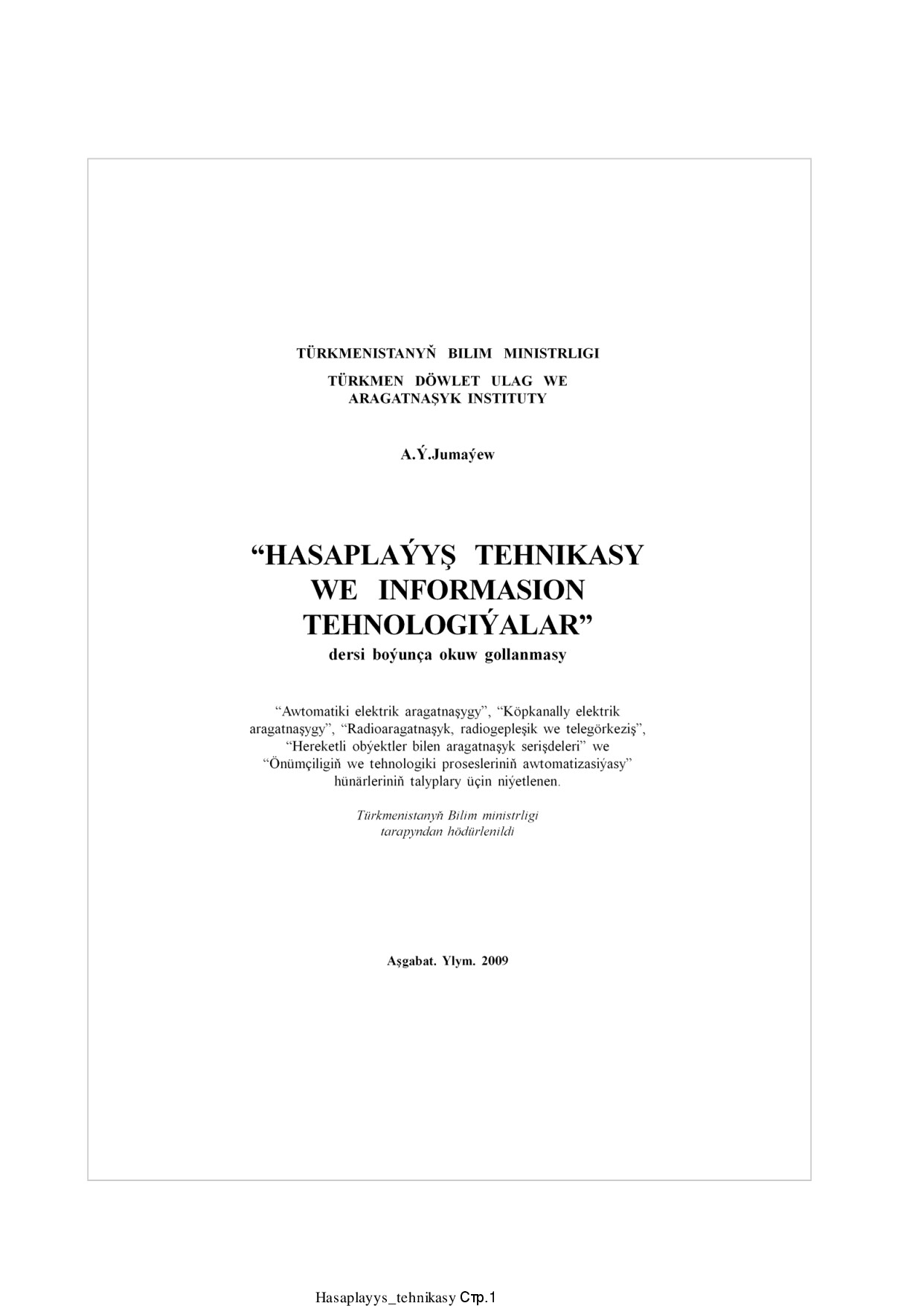 HASAPLAÝYŞ TEHNIKASY WE INFORMASION TEHNOLOGIÝALAR