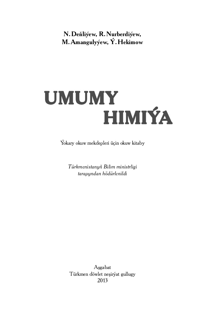 DeňLiýEw N~Umumy HimiýA 2013`TüRkmen DöWlet NeşIrýAt Gullugy (2)