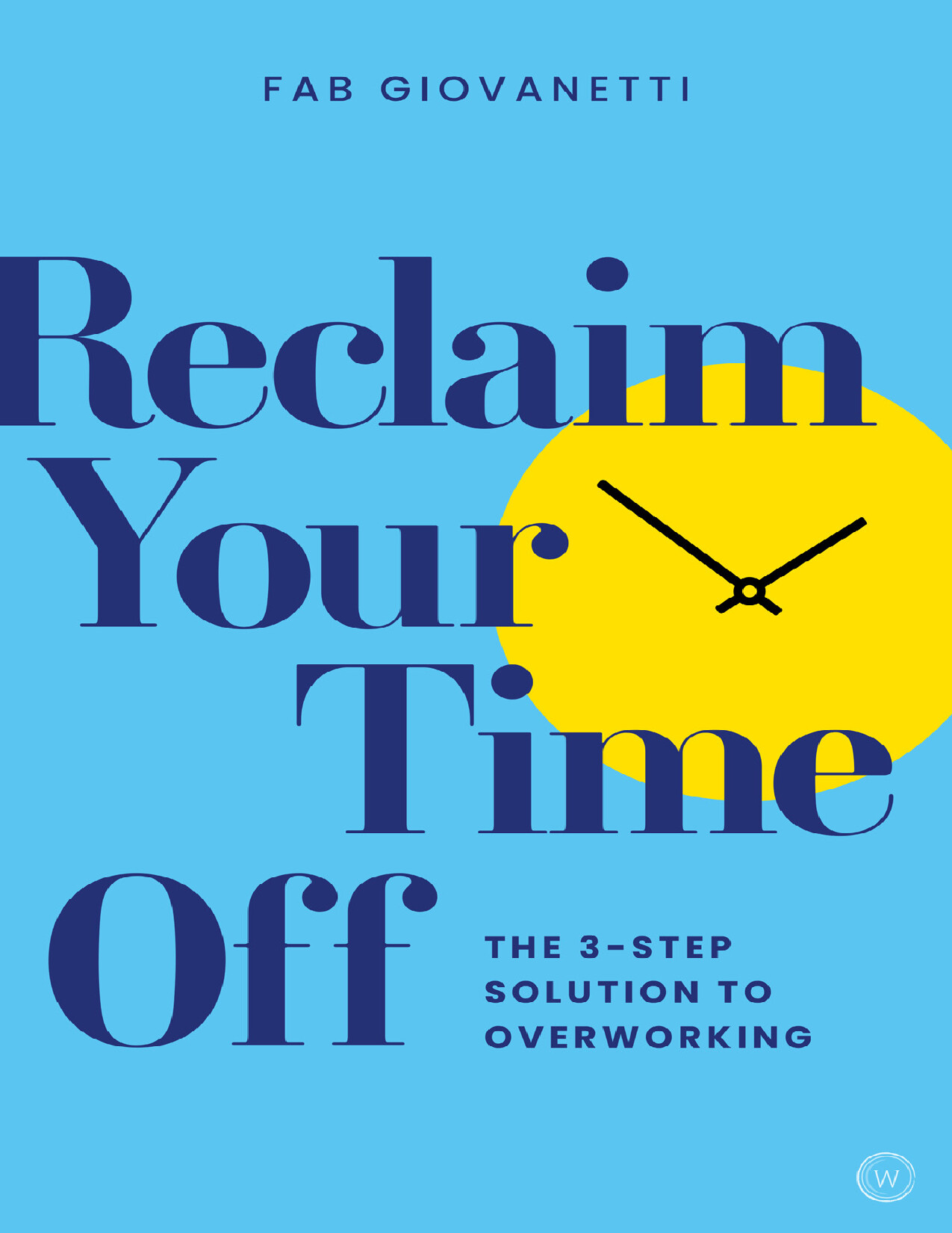 RECLAIM YOUR TIME OFF
