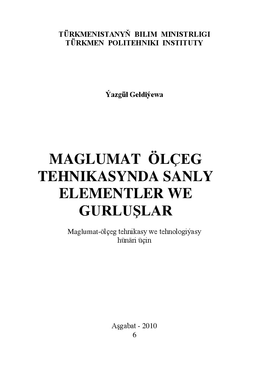 MAGLUMAT ÖLÇEG TEHNIKASYNDA SANLY ELEMENTLER WE GURLUŞLAR