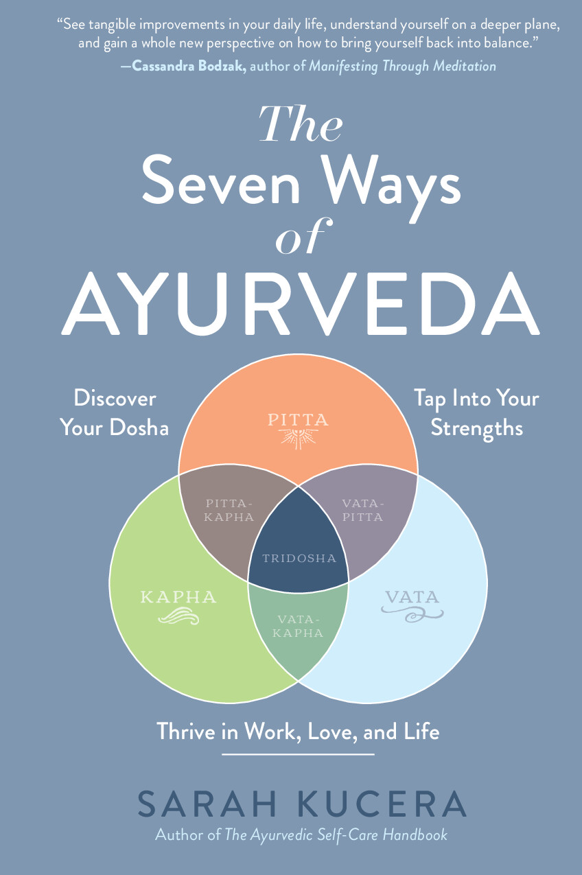 THE SEVEN WAYS OF AYURVEDA DISCOVER YOUR DOSHA