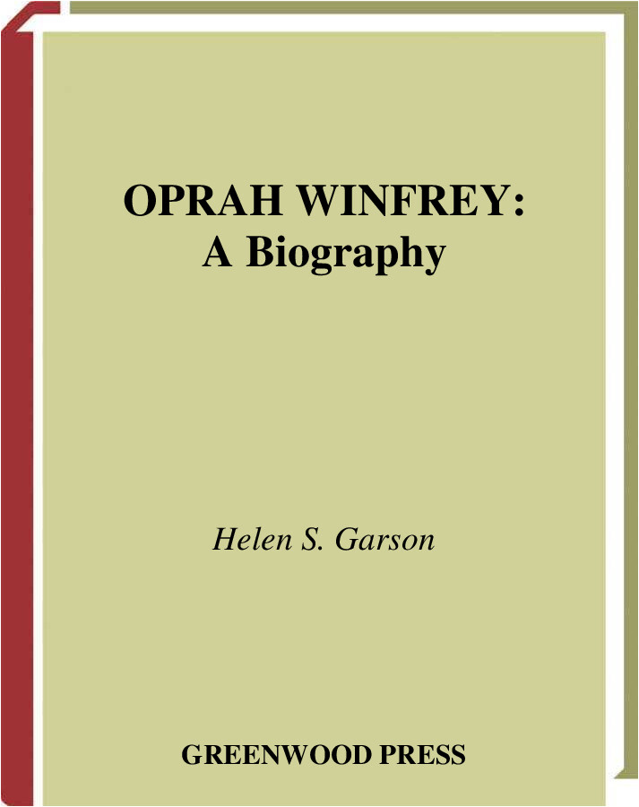 OPRAH WINFREY   A BIOGRAPHY BY HELEN S. GARSON