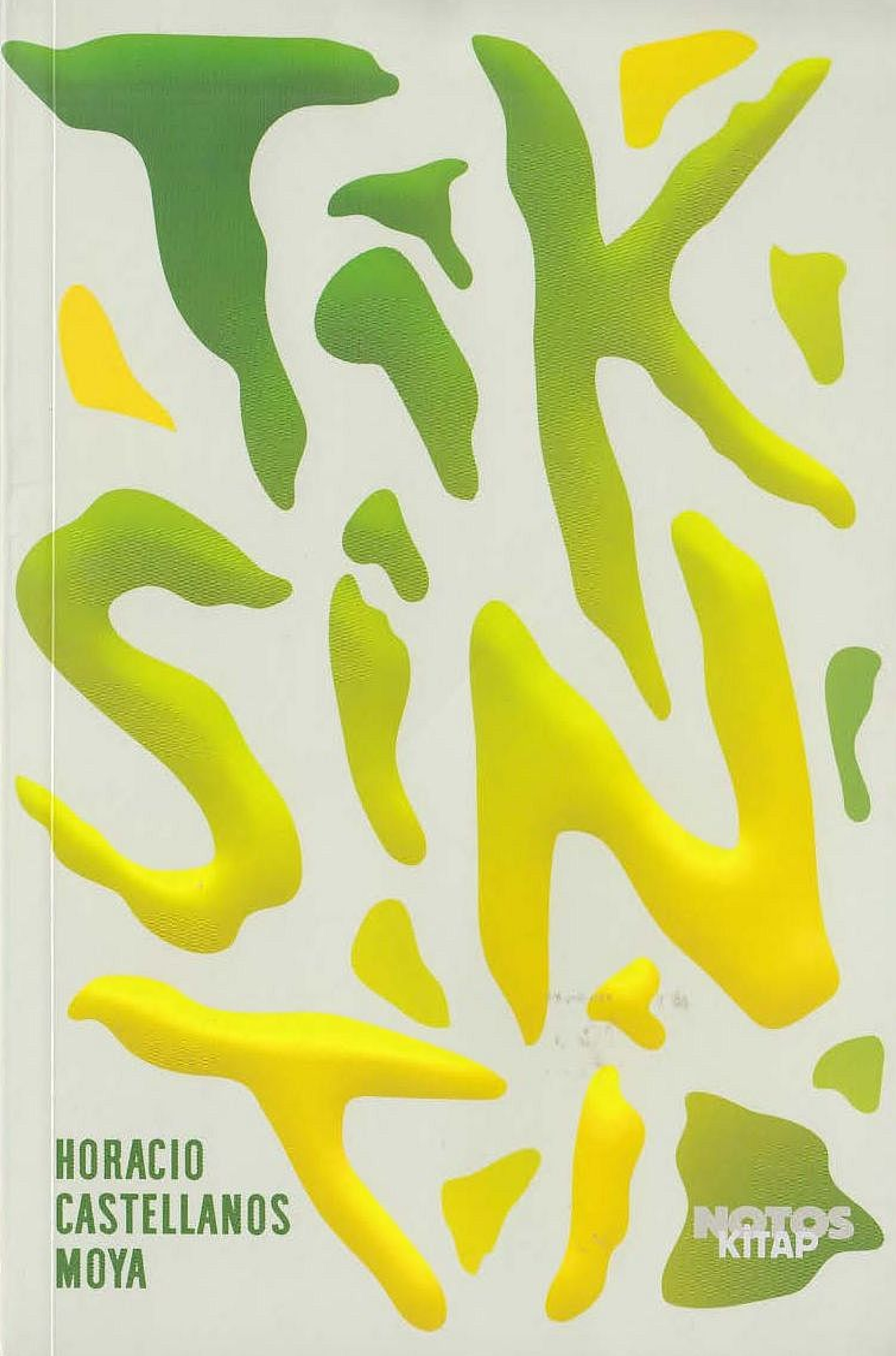 HORACIO CASTELLANOS MOYA   TIKSINTI   NOTOS KITAP 2019