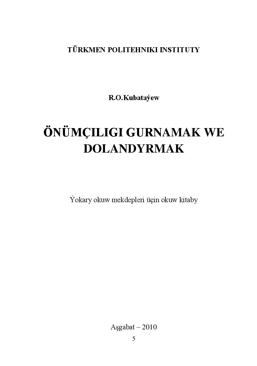 ÖNÜMÇILIGI GURNAMAK WE DOLANDYRMAK