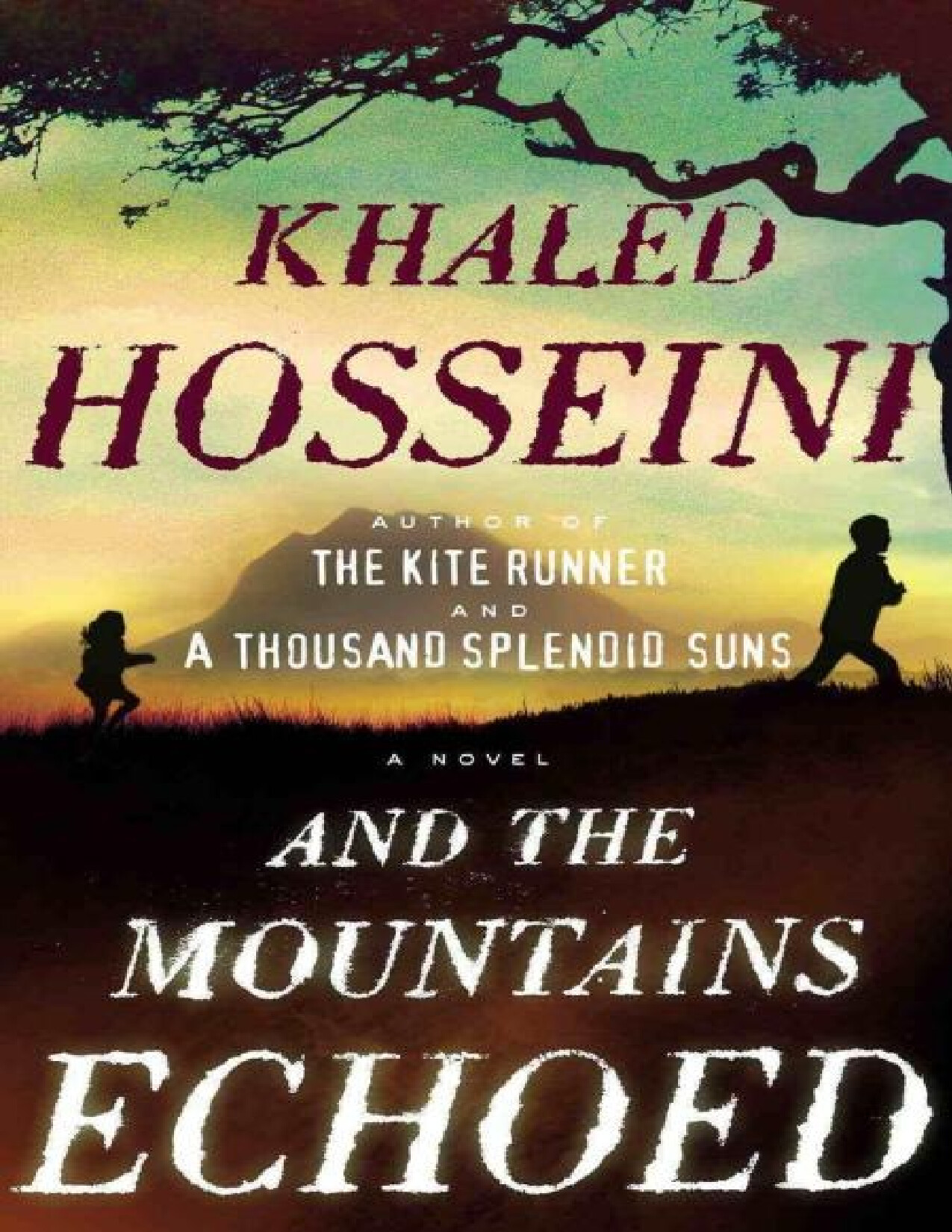 AND THE MOUNTAINS ECHOED BY KHALED HOSSEINI