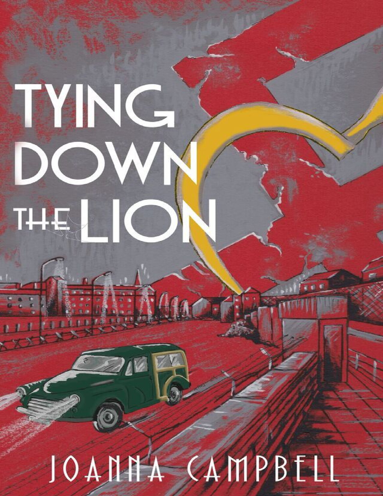 TYING DOWN THE LION   JOANNA CAMPBELL