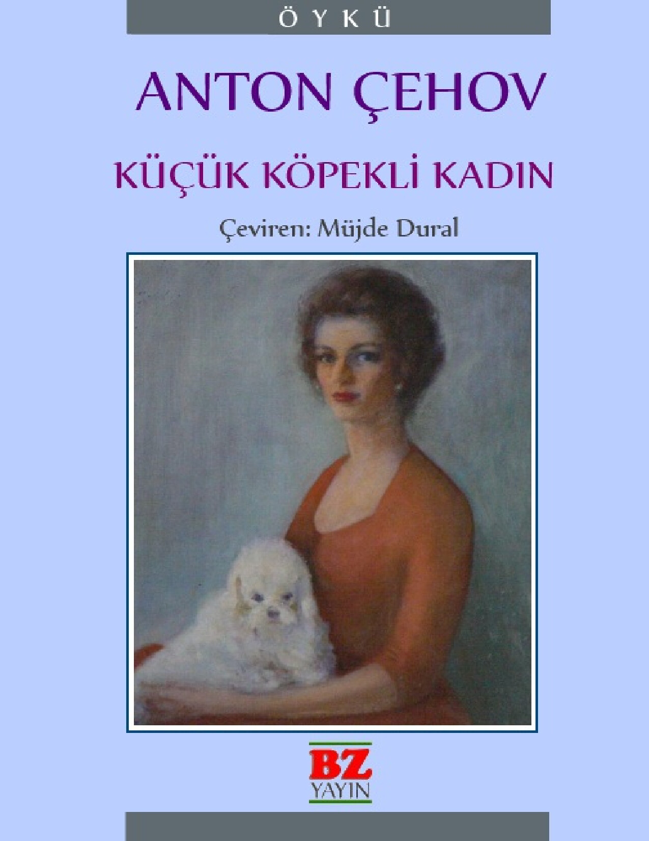 KUCUK KOPEKLI KADIN   ANTON CEHOV
