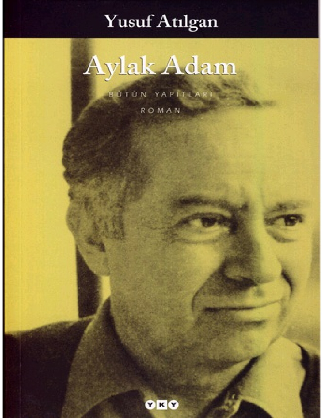 YUSUF ATILGAN   AYLAK ADAM