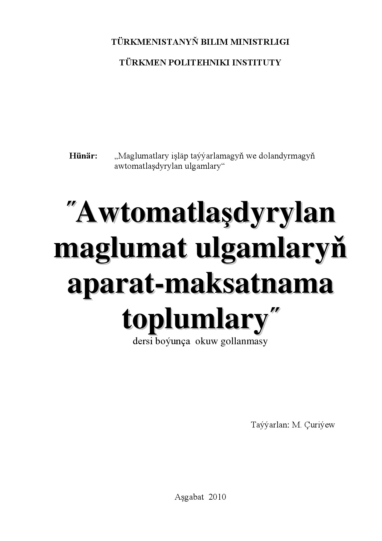 AWTOMATLAŞDYRYLAN MAGLUMAT ULGAMLARYŇ APARAT MAKSATNAMA TOPLUMY