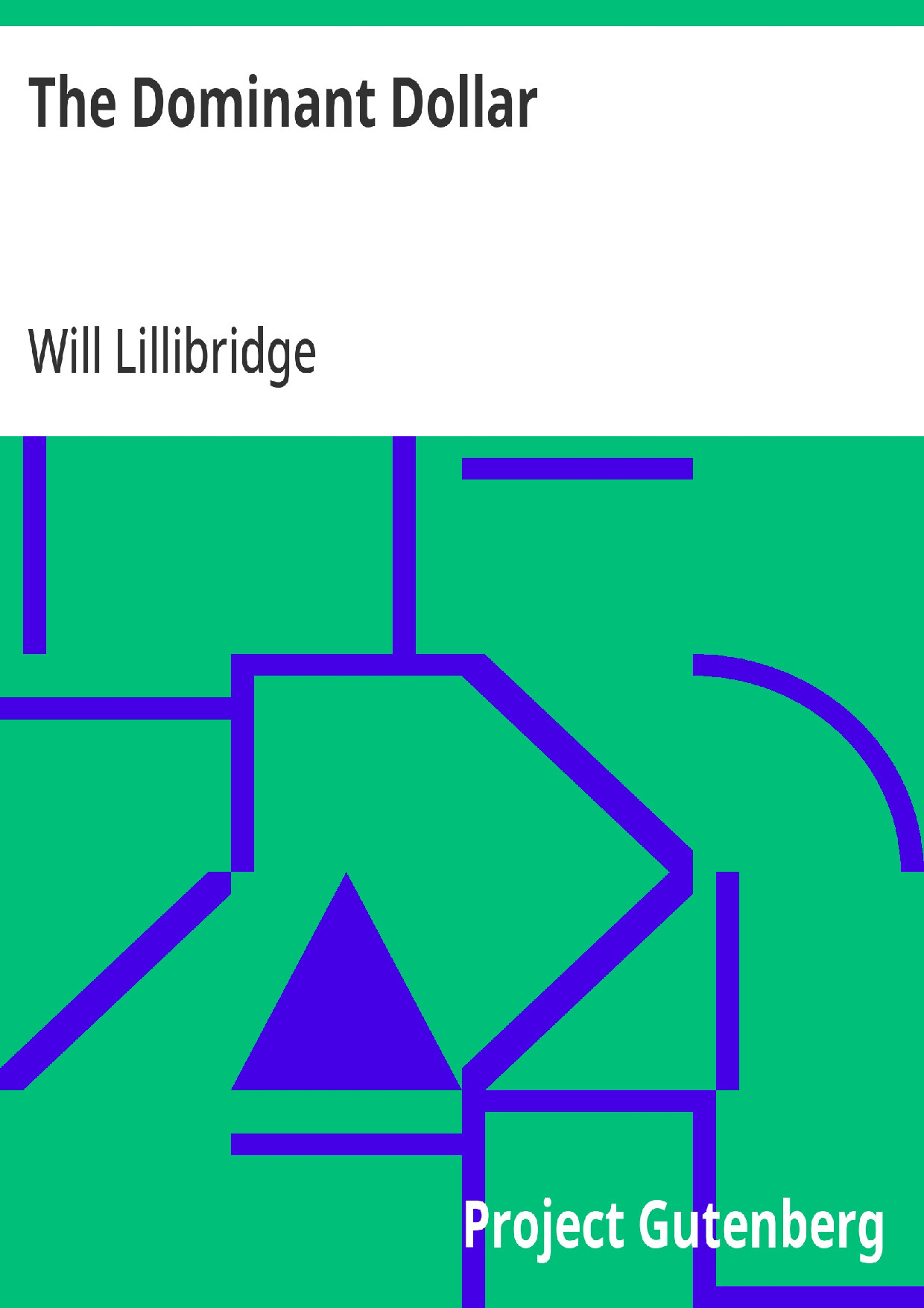 THE DOMINANT DOLLAR   WILL LILLIBRIDGE