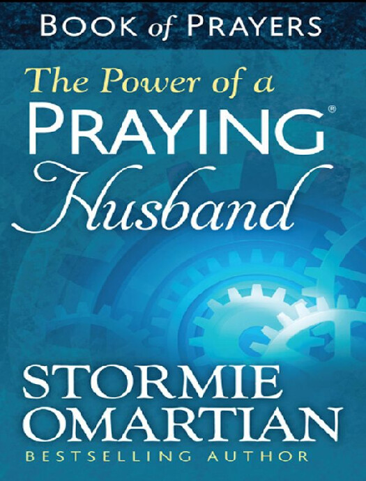 Stormie Omartian — The Power Of A Praying Husband