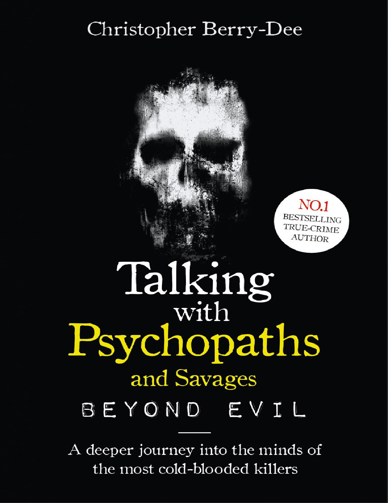 TALKING WITH PSYCHOPATHS AND SAVAGES BEYOND EVIL