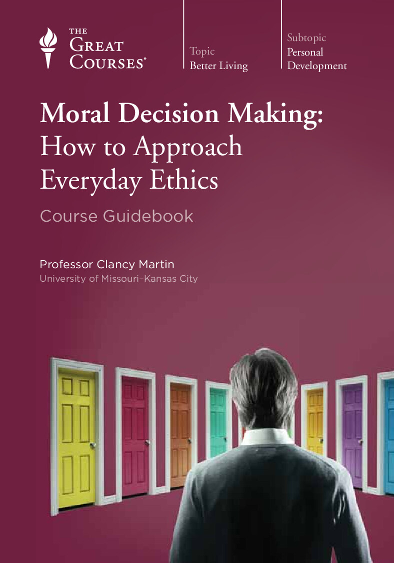 MORAL DECISION MAKING  HOW TO A   CLANCY MARTIN