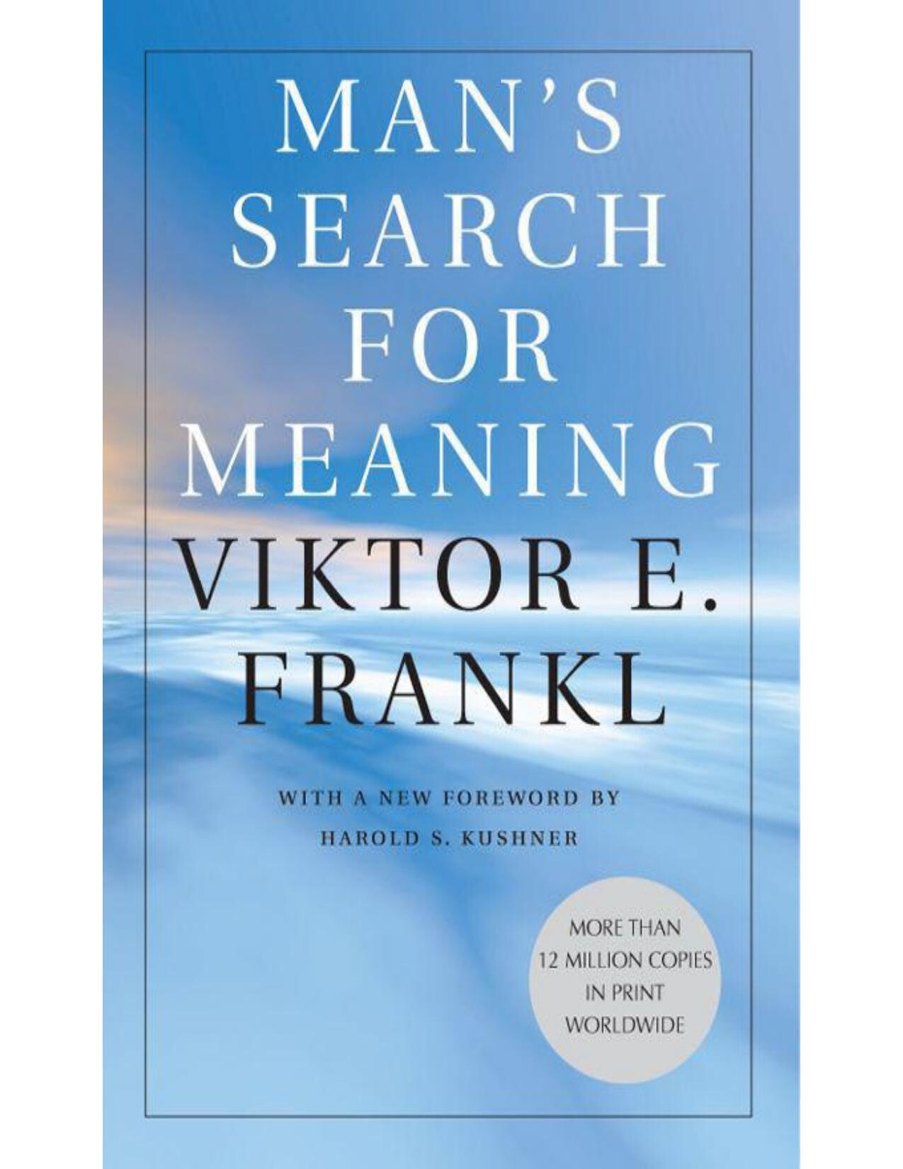 MAN’S SEARCH FOR MEANING.