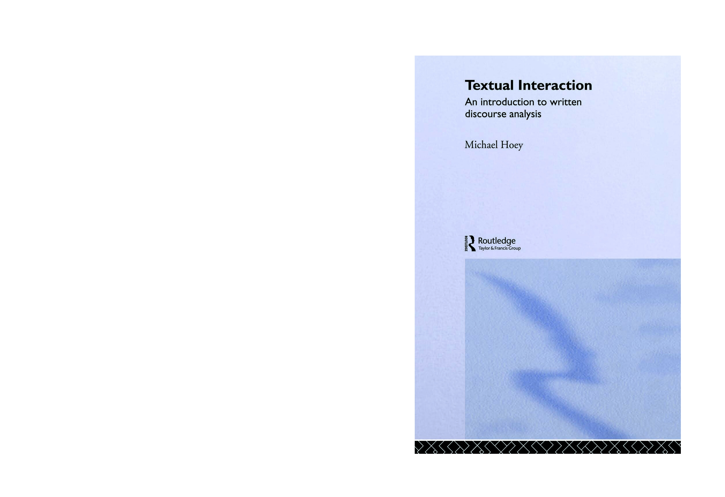 TEXTUAL INTERACTION AN INTRODUCTION TO WRITTEN DISCOURSE ANALYSIS
