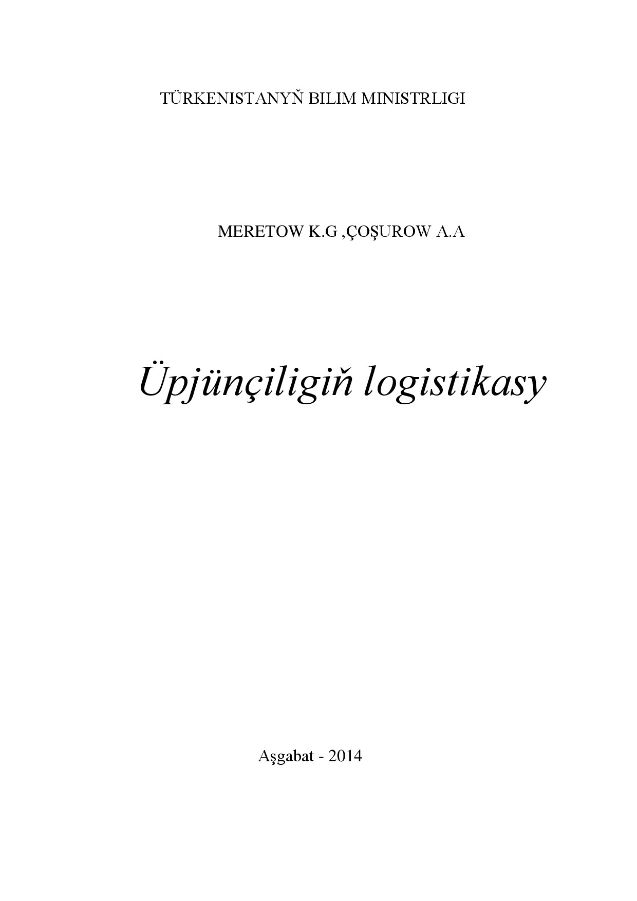 ÜPJÜNÇILIGIŇ LOGISTIKASY