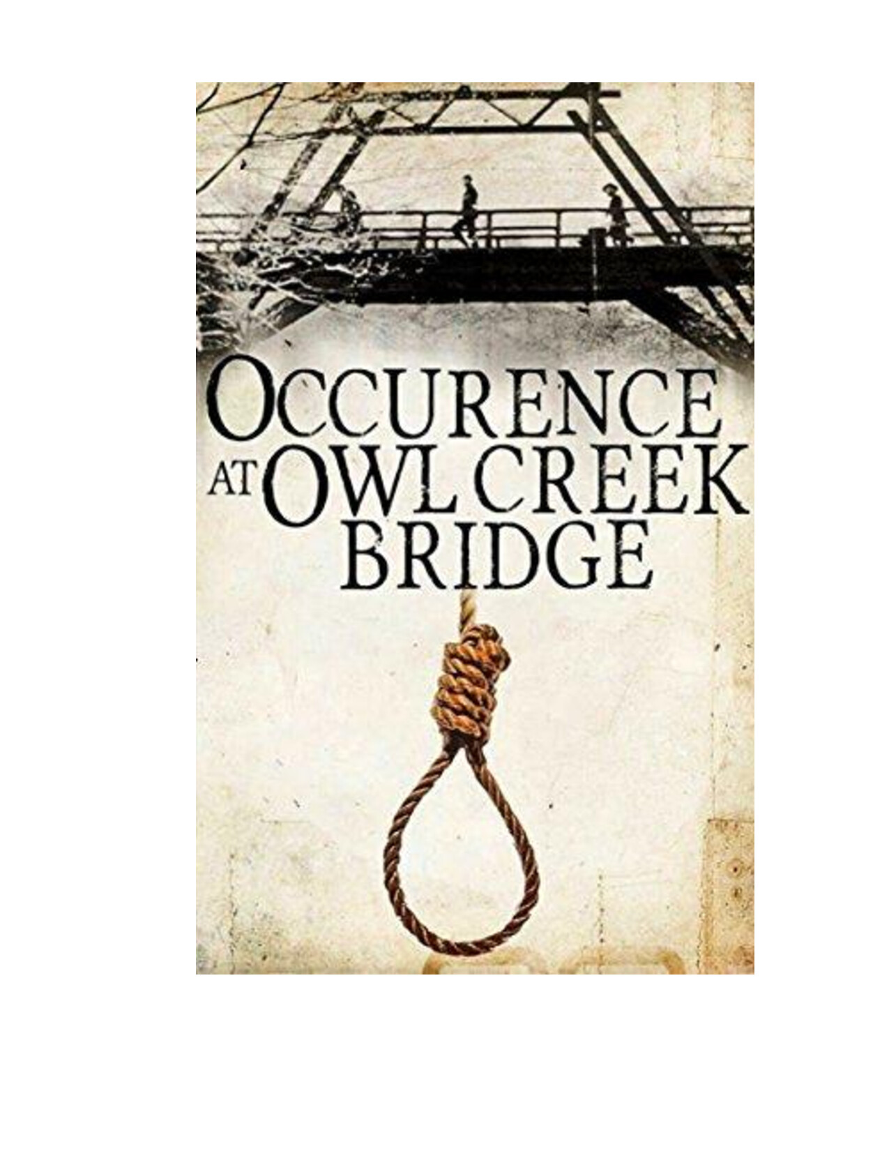 AN OCCURRENCE AT OWL CREEK BRIDGE BY BY AMBROSE BIERCE BOOK PDF