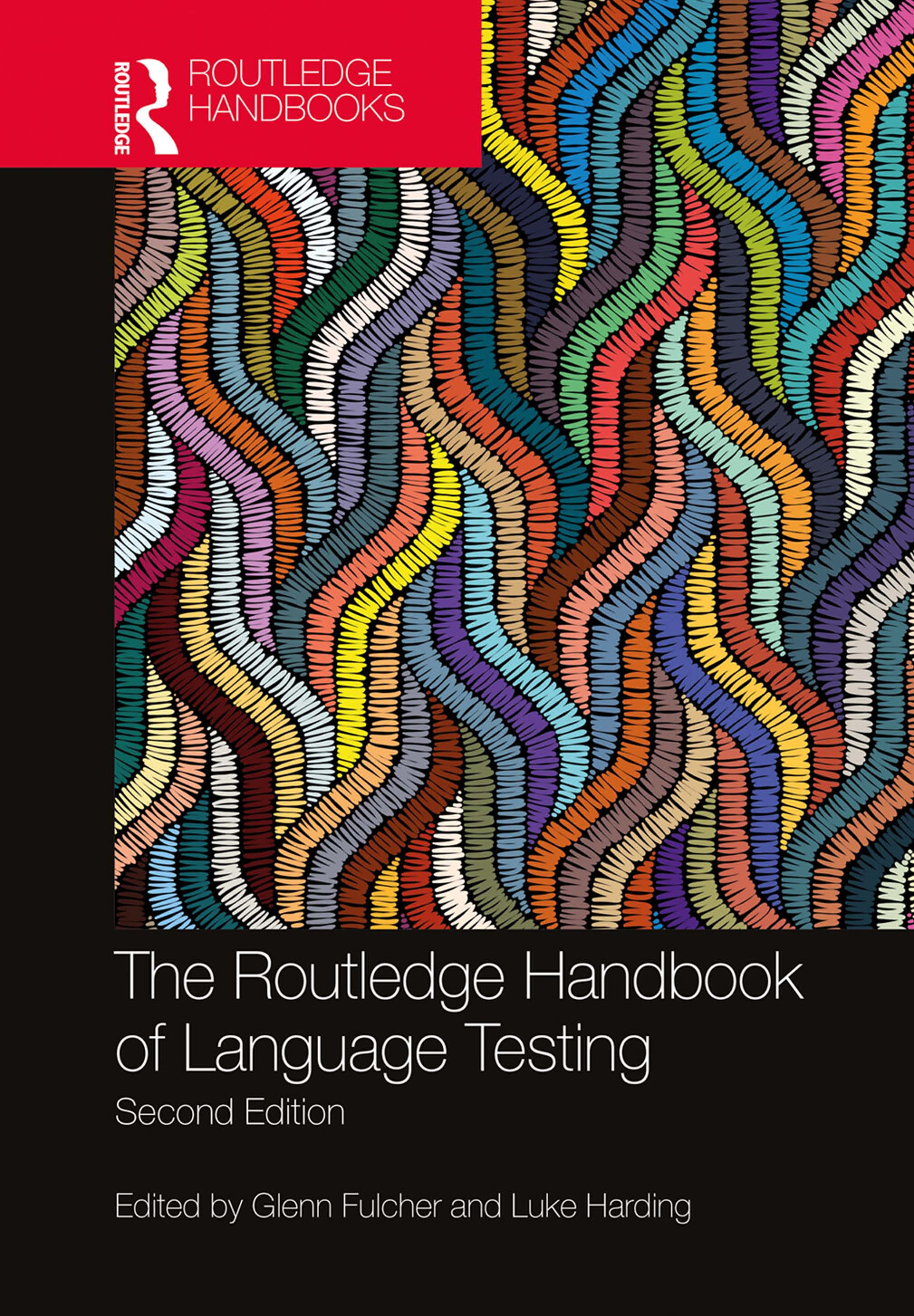 THE ROUTLEDGE HANDBOOK OF LANGUAGE TESTING (2ND EDITION)