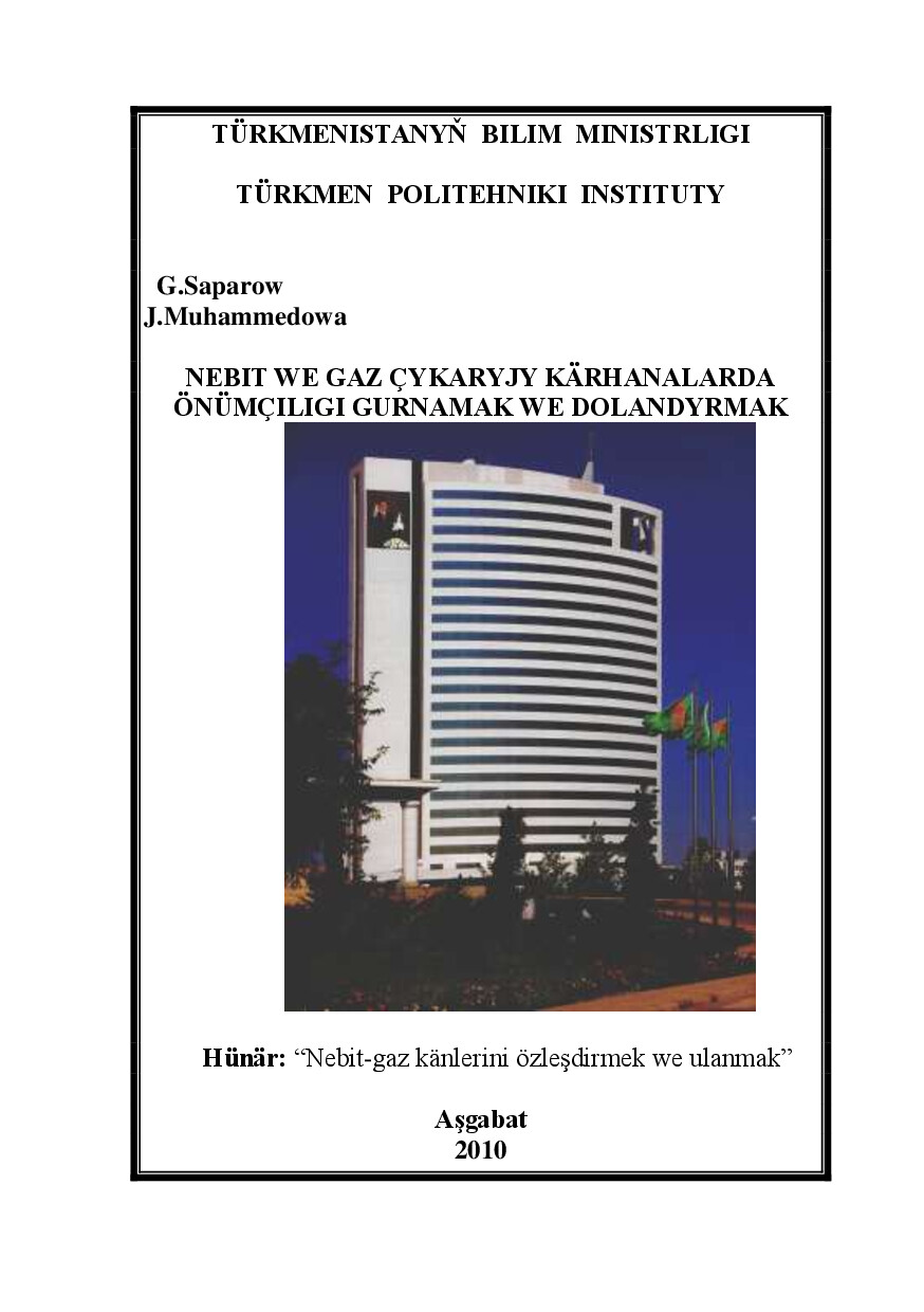 NEBIT WE GAZ ÇYKARYJY KÄRHANALARDA ÖNÜMÇILIGI GURNAMAK WE DOLANDYRMAK