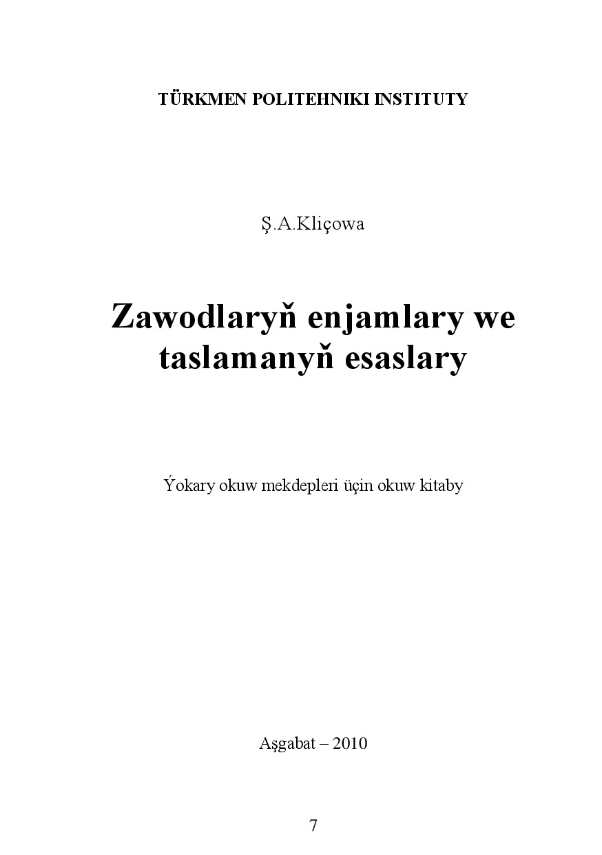 ZAWODLARYŇ ENJAMLARY WE TASLAMANYŇ ESASLARY