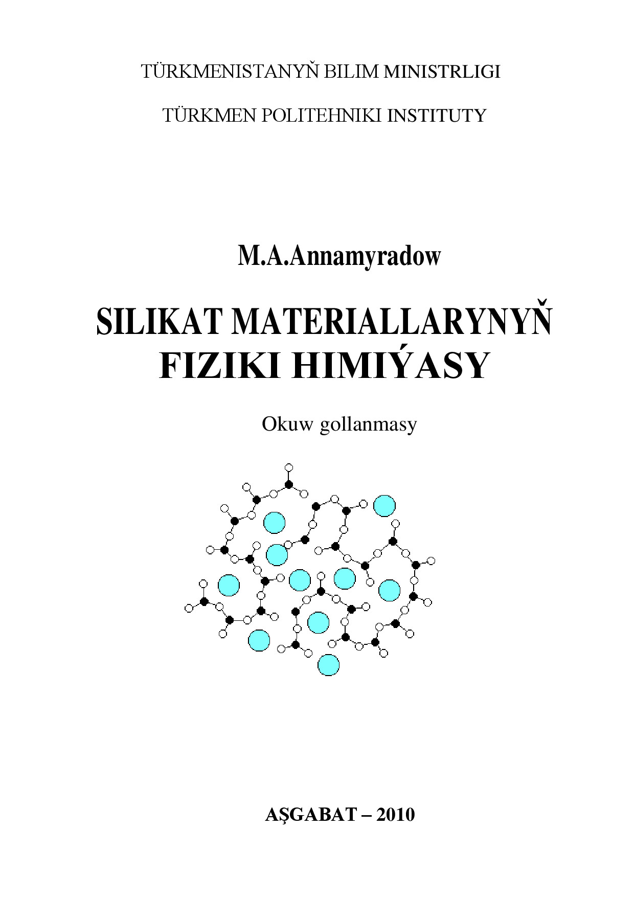 SILIKAT MATERIALLARYNYŇ FIZIKI HIMIÝASY
