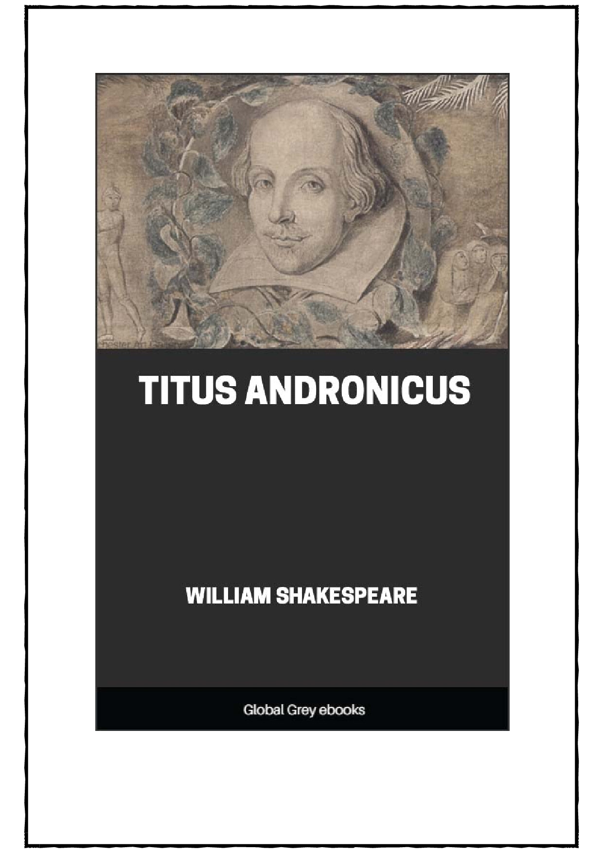 TITUS ANDRONICUS BY WILLIAM SHAKESPEARE