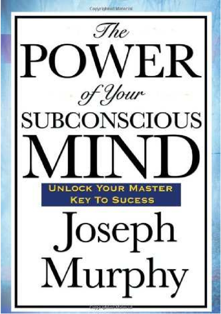 THE POWER OF YOUR SUBCONSCIOUS MIND ( PDFDRIVE.COM )