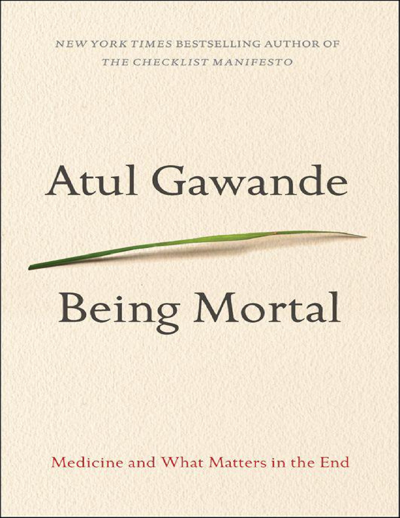 BEING MORTAL BY ATUL GAWANDE
