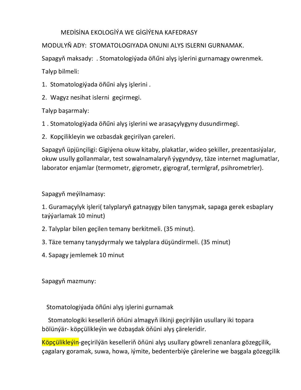 ”STOMATOLOGIÝADA ÖÑŰNI ALYŞ IŞLERINI GURNAMAK.”