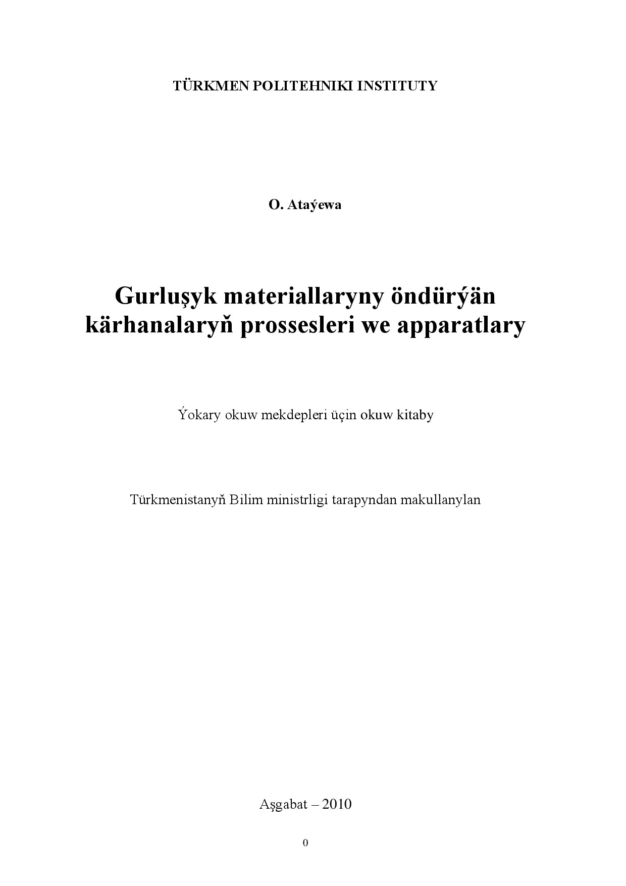 GURLUŞYK MATERIALLARYNY ÖNDÜRÝÄN KÄRHANALARYŇ PROSSESLERI WE APPARATLARY
