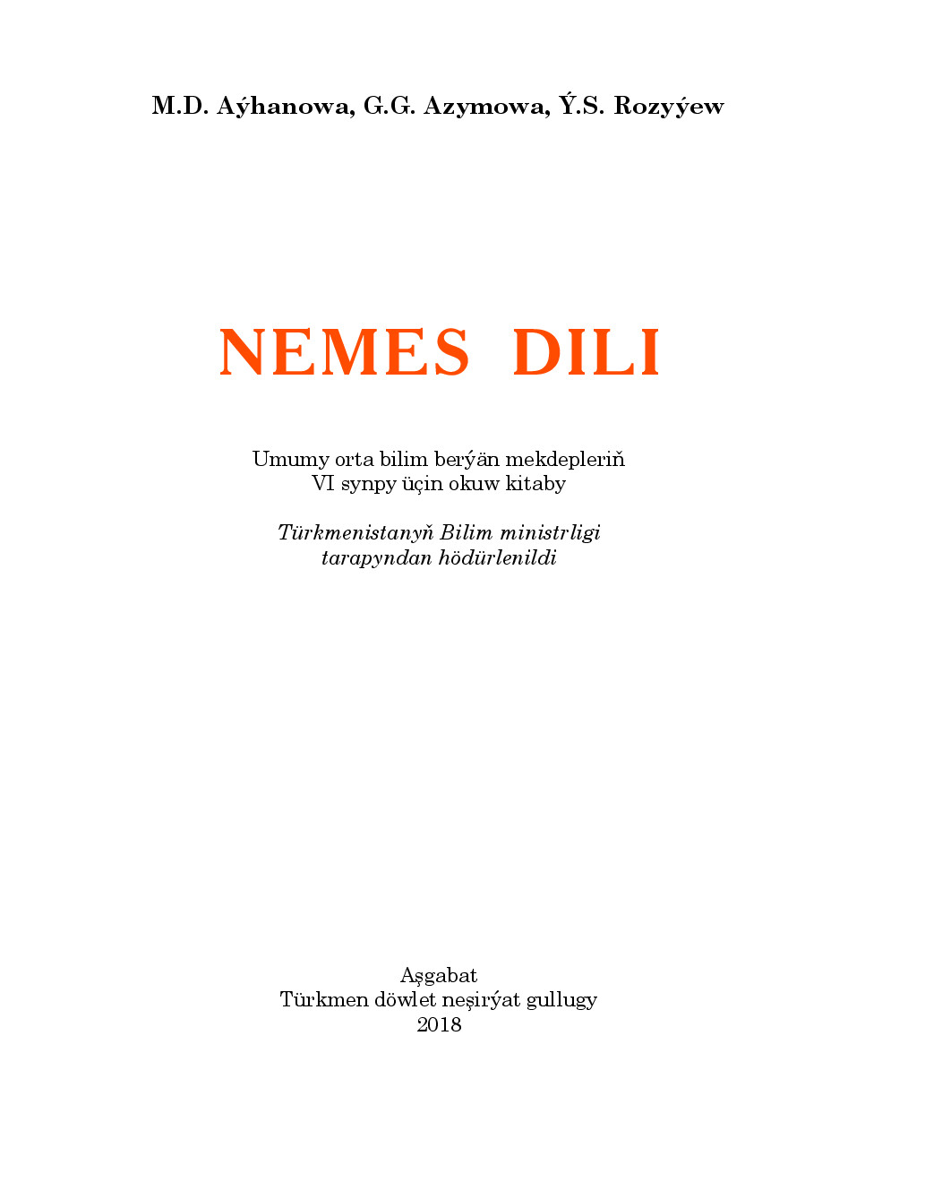 Nemes Dili (I DaşAry ýUrt Dili), Vi Synp   2018