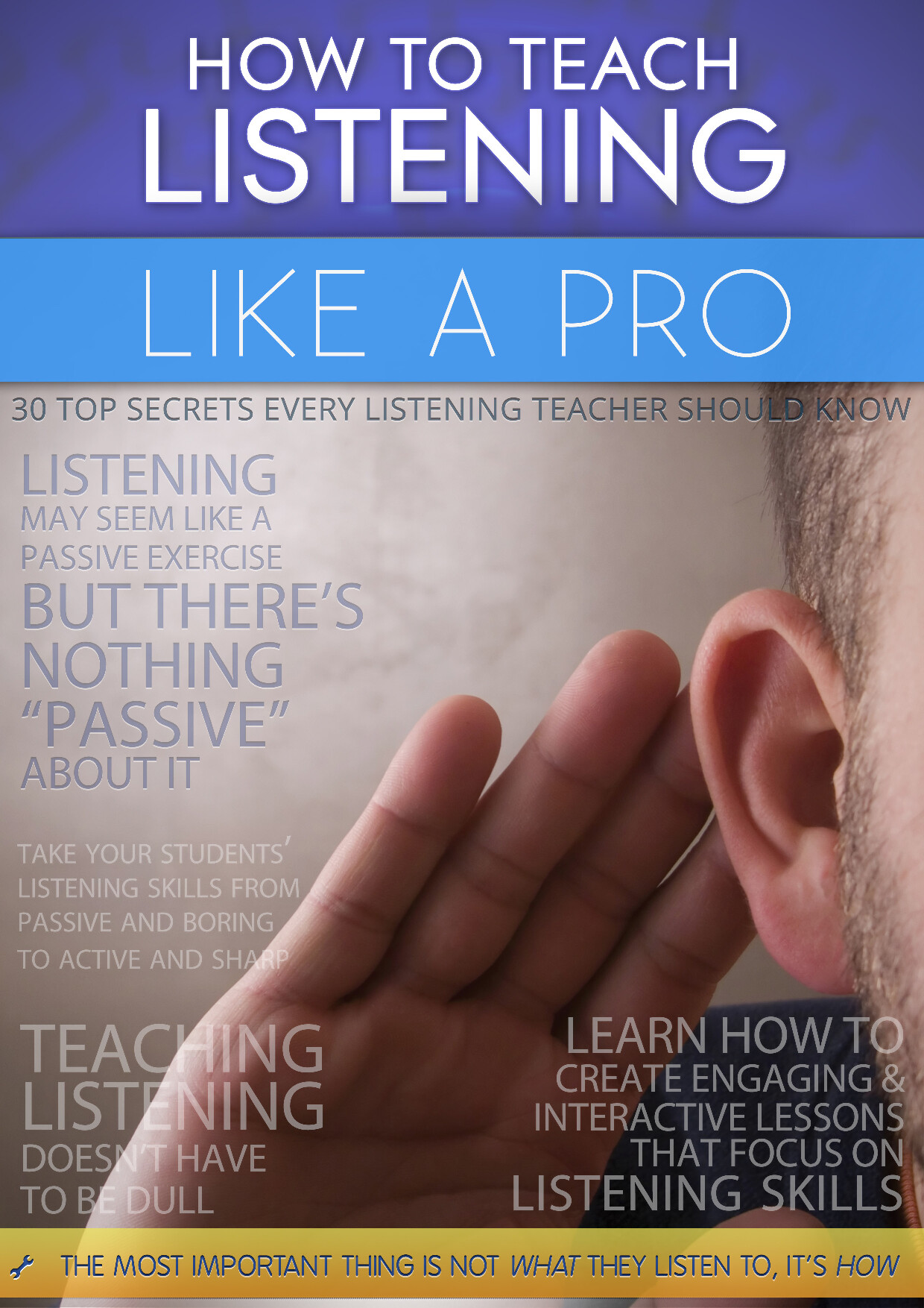 HOW TO TEACH LISTENING LIKE A PRO