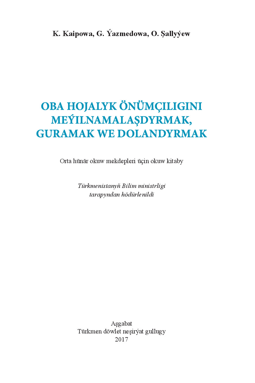 OBA HOJALYK ÖNÜMÇILIGINI MEÝILNAMALAŞDYRMAK, GURAMAK WE DOLANDYRMAK