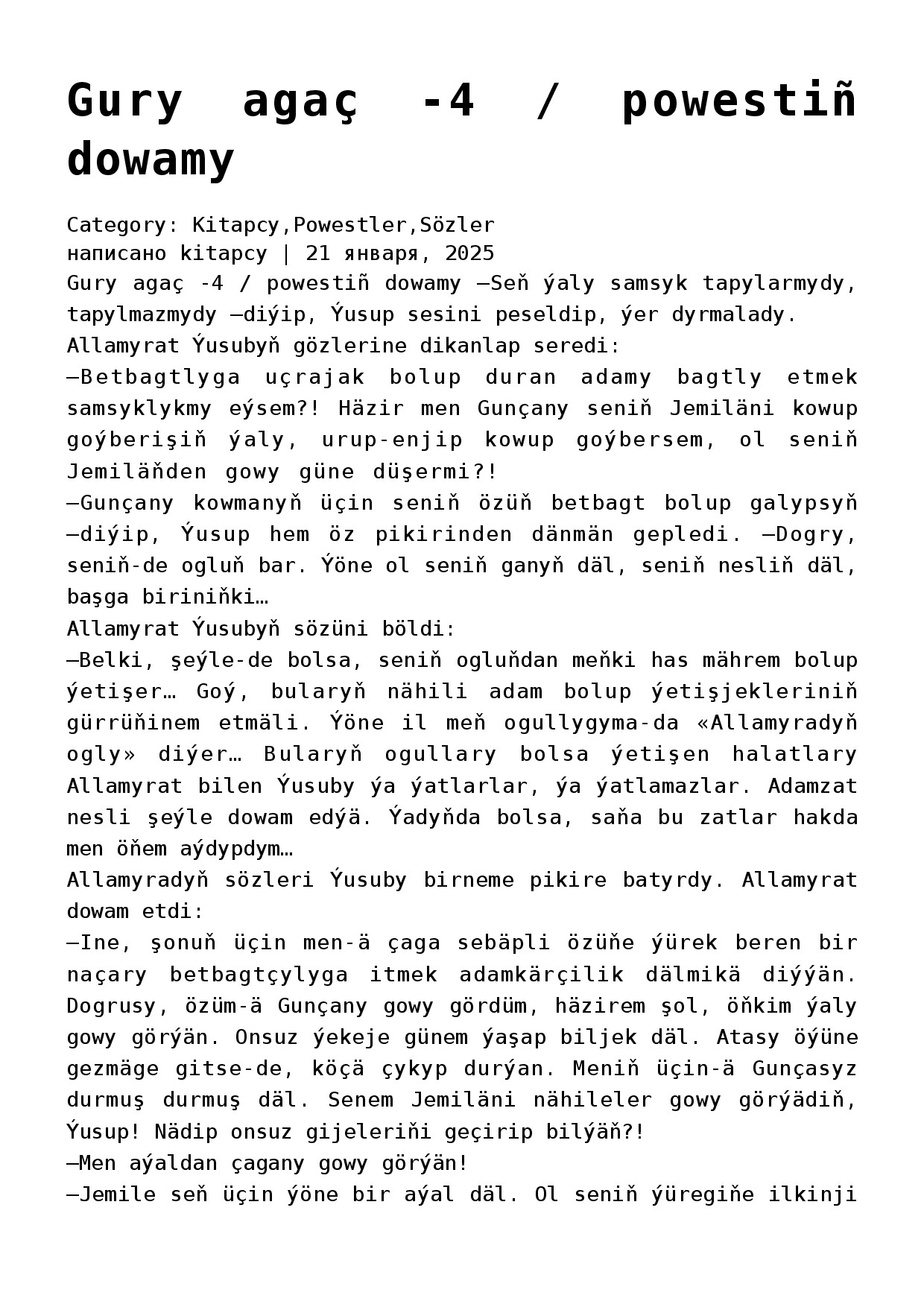 GURY AGAÇ (POWEST, 4 NJI BÖLÜM, SOŇY) OGULSENEM TAŇŇYÝEWA