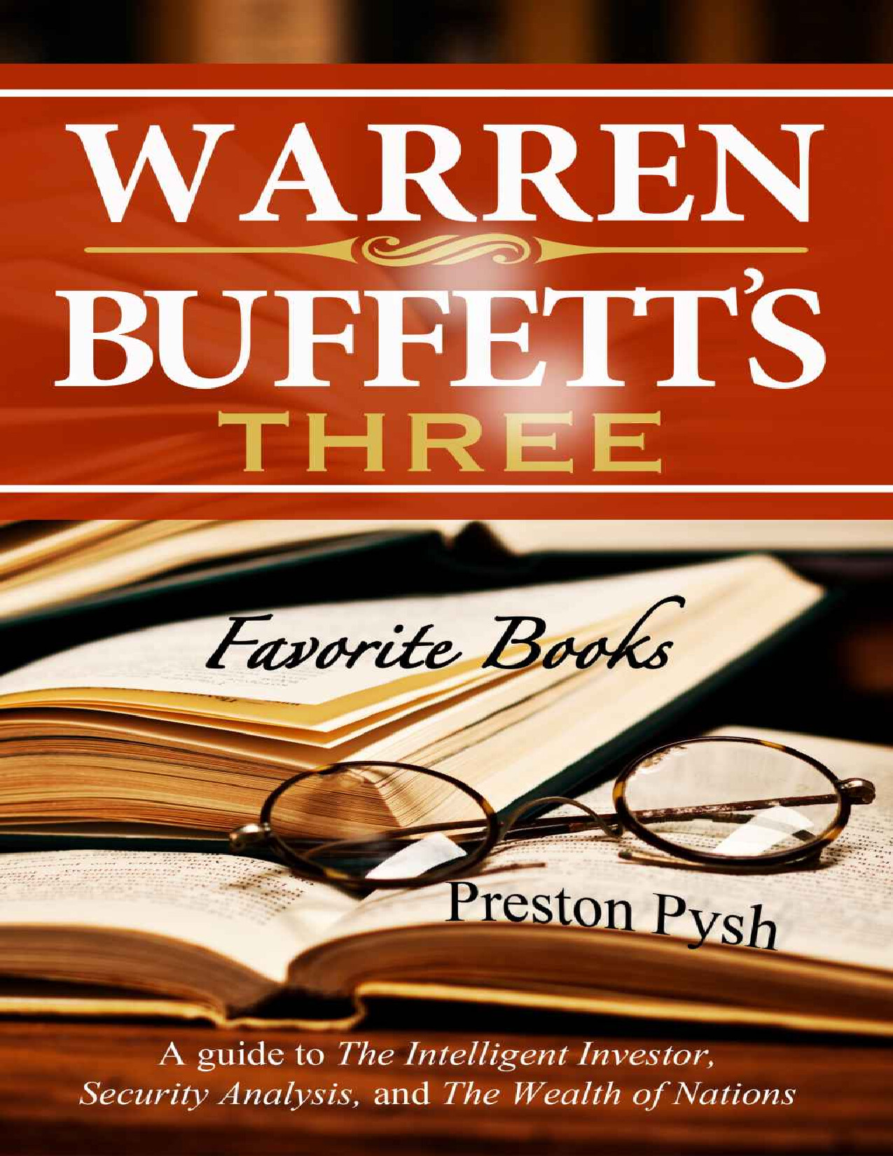 WARREN BUFFETTS 3 FAVORITE BOOKS   PRESTON GEORGE PYSH