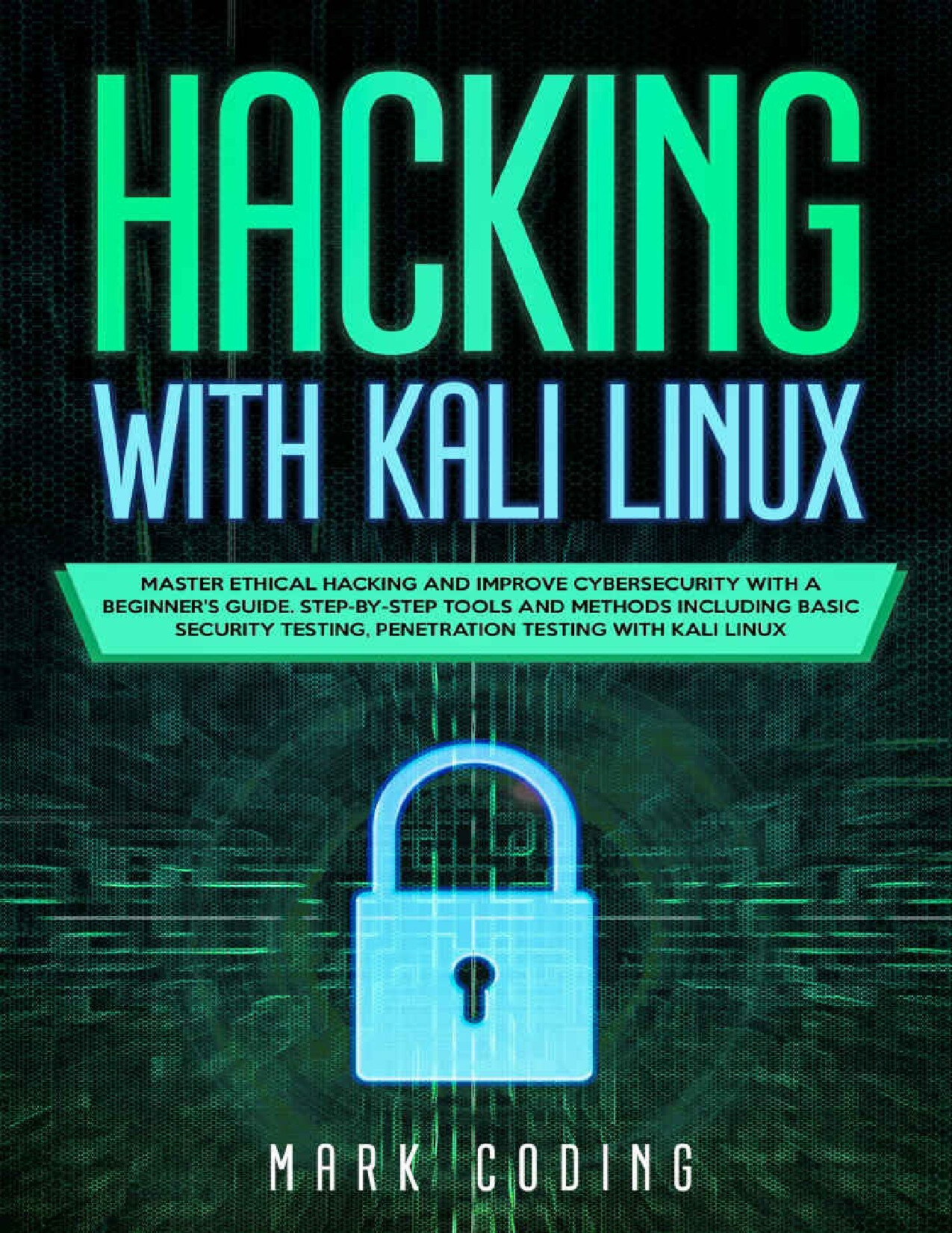 HACKING WITH KALI LINUX MASTER ETHICAL HACKING AND IMPROVE CYBERSECURITY