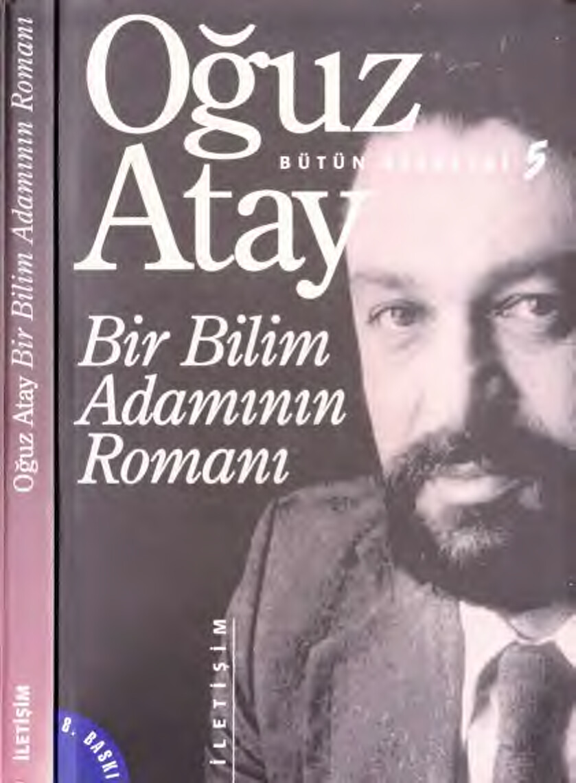 OĞUZ ATAY   BIR BILIM ADAMININ ROMANI