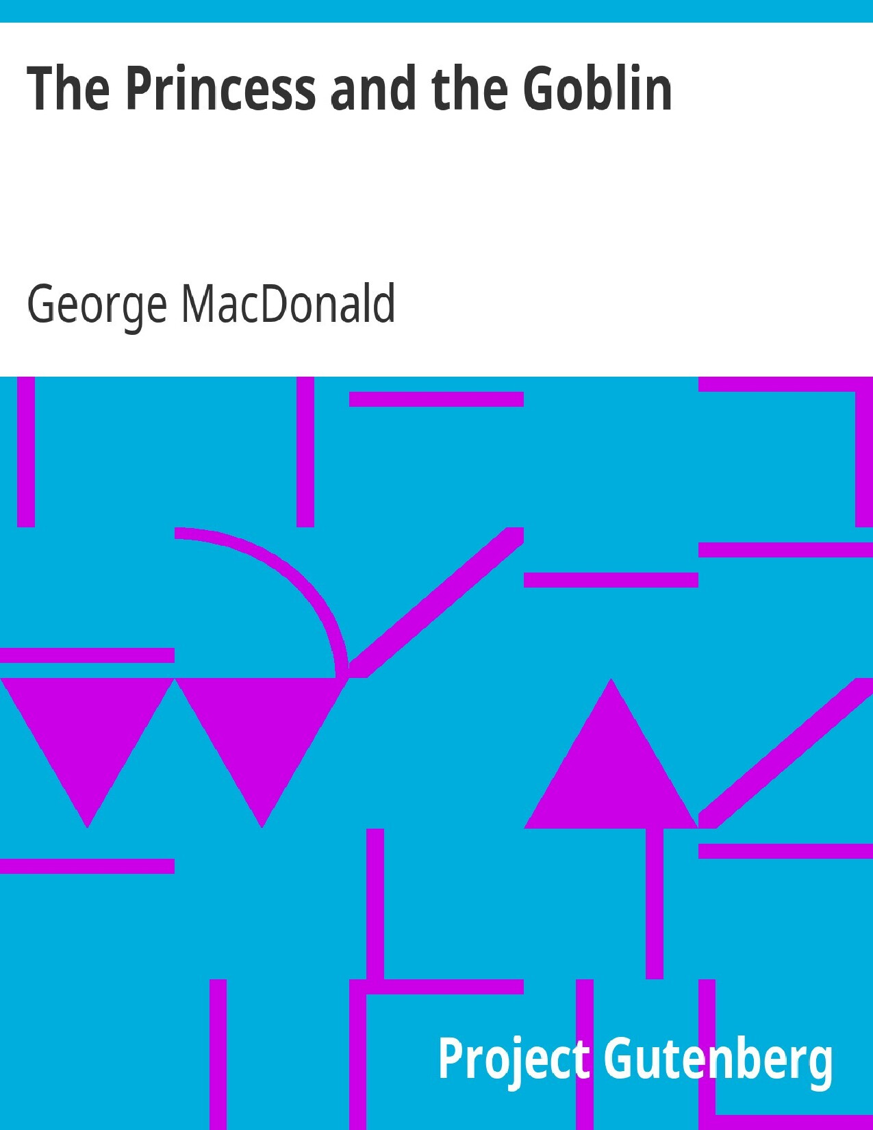 THE PRINCESS AND THE GOBLIN   GEORGE MACDONALD