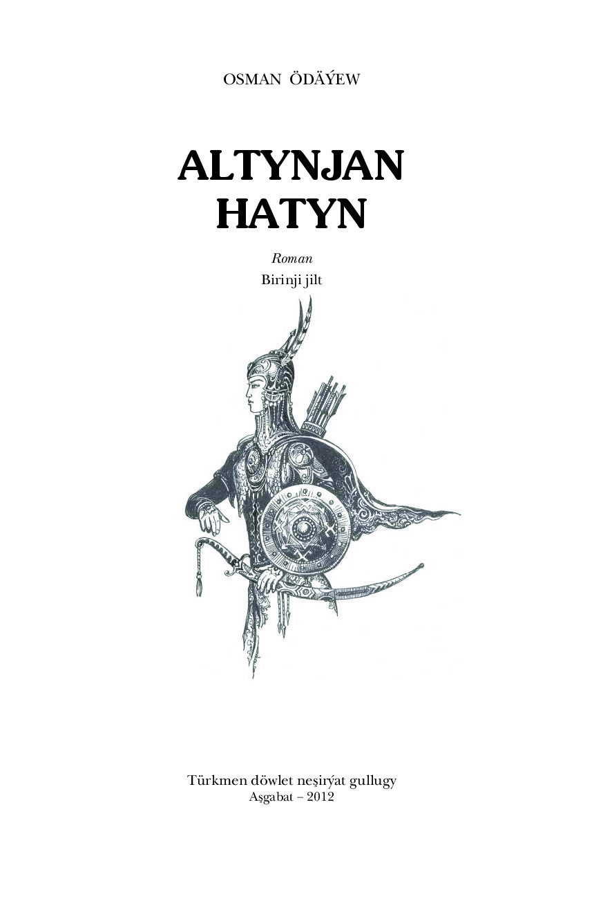 OSMAN ÖDÄÝEW~ALTYNJAN HATYN I 2012`TÜRKMEN DÖWLET NEŞIRÝAT GULLUGY (1)