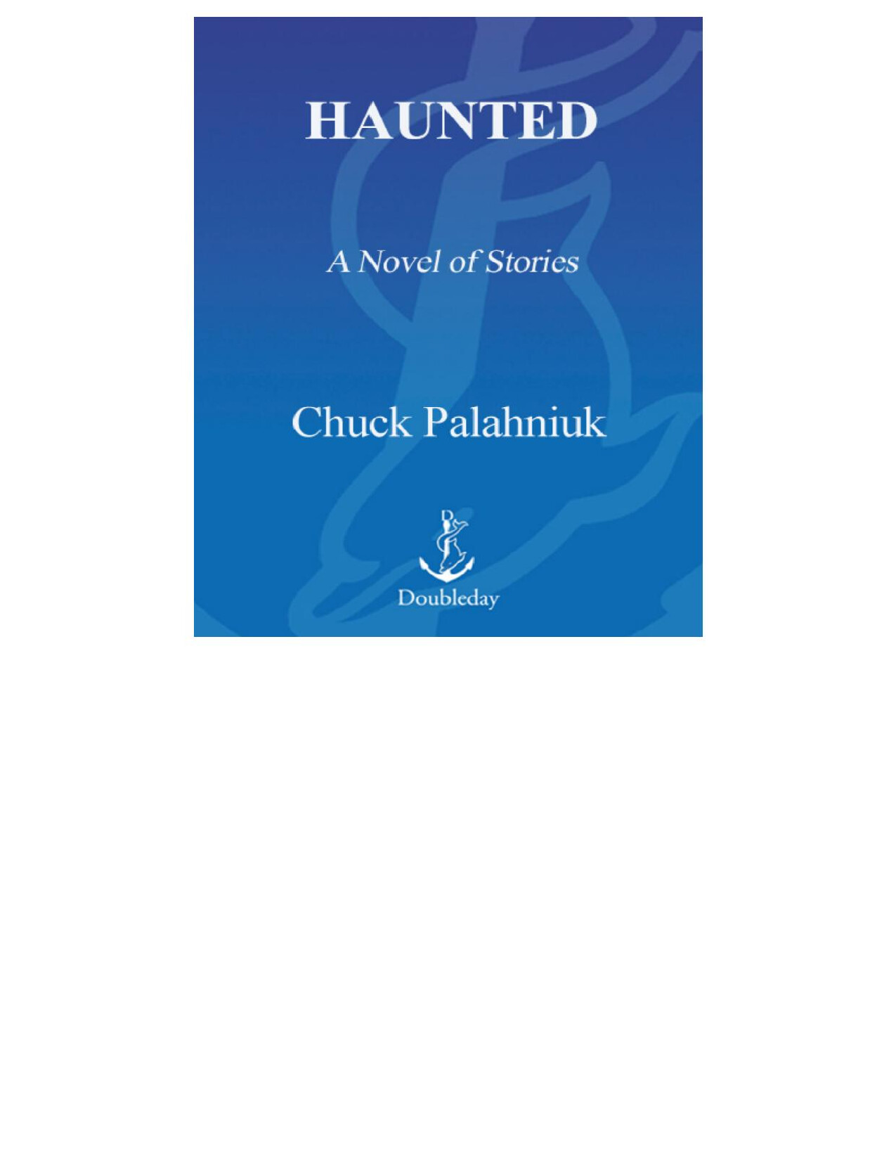 HAUNTED A NOVEL OF  BY CHUCK PALAHNIUK