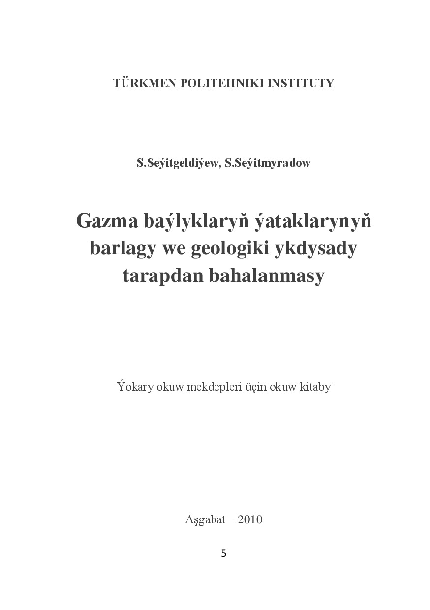 GAZMA BAÝLYKLARYŇ ÝATAKLARYNYŇ BARLAGY WE GEOLOGIKI YKDYSADY TARAPDAN BAHALANMASY